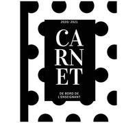 Carnet De Bord De L'enseignant 2020 2021: Organisateur Prof Des Ecoles 167 Pages Calendrier Vacances Scolaires Jours Fériés Emploi Du Temps Liste De Contacts Format 20,3 X 25,4 Cm