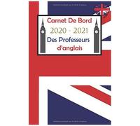 Carnet De Bord Des Professeurs D'anglais 2020-2021: 2020-2021 Pour La Nouvelle Année Scolaire Planner De Août 2020 À Juillet 2021