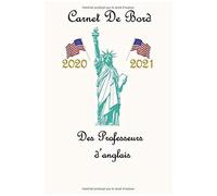 Carnet De Bord Des Professeurs D'anglais 2020 2021: Agenda Professeur Des Écoles - Collège Et Lycées - Agenda Scolaire Août 2020 - Juillet 2021