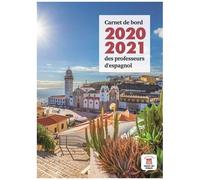 Carnet De Bord Des Professeurs D'espagnol - Edition 2020-2021