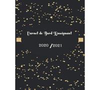 Carnet De Bord Enseignant 2020 2021: Agenda Semainier Pour Professeur Des Écoles Avec Cahier Journal Et Listes D'élèves, ... (Anglais)