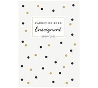 Carnet De Bord Enseignant 2020 2021: Septembre 2020 - Juillet 2021 Agenda Semainier Pour Professeur Des Écoles Avec Cahier Journal Et Listes D'élèves 1 Semaine Sur 2 Pages