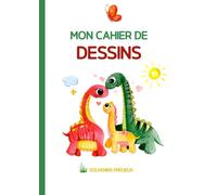 Carnet de dessin enfant: Cahier de dessin A4 100 pages de feuilles Blanches | Jolie couverture Dinosaure | Cahier Vierge Grand Format pour Apprendre à Dessiner: Des souvenirs pour la Vie