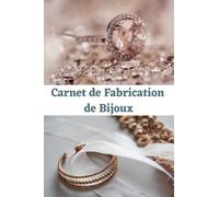 Carnet de fabrication de bijoux: 100 fiches projets à compléter, cahier de création bijoux à remplir, pour créateurs de bijoux ou loisirs créatifs, idée cadeau