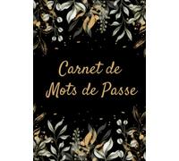 Carnet de Mots de Passe: Carnet de mots de passe alphabétique - Cahier mot de passe et répertoire alphabétique pour gérer tes identifiants et logins internet - Petit format A5 - 110 pages