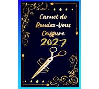 Carnet de Rendez-Vous Coiffure 2027: Agenda 1 semaine sur 2 pages pour Coiffeur, barbier et esthéticienne de 8h00 à 21h00, à intervalles de 15/30/45 minutes. A4