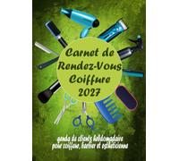 Carnet de Rendez-Vous Coiffure 2027: Agenda de Clients Hebdomadaire pour Coiffeur, barbier et esthéticienne de 8h00 à 21h00, à intervalles de 15/30/45 minutes. A4
