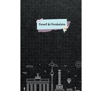 Carnet de Vocabulaire Allemand: Cahier de vocabulaire à remplir, Mon Cahier pour apprendre et retenir de nouveaux mots en Allemand, 2 colonnes, 25 ... pour noter jusqu’à 2600 mots, Petit Format A5