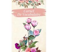 Carnet De Vocabulaire: Cahier de vocabulaire à remplir, a5, Deux colonnes, 120 pages, 2700 mots