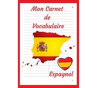 Carnet de Vocabulaire Espagnol: A5, 2500 mots, 110 pages, doublé, deux colonnes, lignées avec ligne de séparation, alphabetique