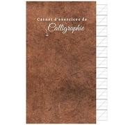 Carnet D'exercices De Calligraphie: Din A4 110 Pages Écriture Calligraphique Papier Pratique Amélioration De L'écriture Manuscrite