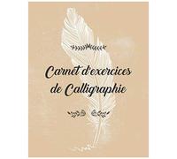 Carnet D'exercises De Calligraphie: Modèle De Lettre Pour Apprendre L'art D'écrire I Cahier D'exercices Sur L'écriture À La Main