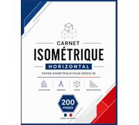 Carnet Isométrique Horizontal: Cahier de dessin 3D à grille isométrique | Papier blanc avec grille gris clair | 200 pages | Format 8,5 × 11 pouces