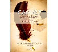 Carnet pour améliorer mon écriture: Un guide rempli d'exercices et de lignes d'écriture, écriture cursive et script, pour tout âge !