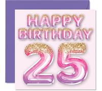 Carte d'anniversaire 25 ans pour femme - Ballons à paillettes roses et violets - Cartes d'anniversaire pour femme, fille, sœur, tante, cousine, 145 mm x 145 mm