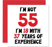 Carte d'anniversaire 55e anniversaire pour homme et femme - Not 55 I'm 18 With 37 Years Experience - Carte d'anniversaire amusante pour maman papa grand-père grand-mère ami 145mm