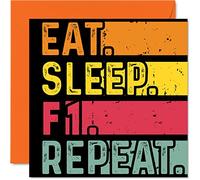 Carte d'anniversaire amusante pour elle ou lui - Eat, Sleep, F1, Repeat - Cartes d'anniversaire pour les amateurs de sport automobile de Formule 1, 145 mm x 145 mm, cartes de vœux d'anniversaire pour
