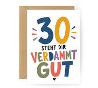 Carte d'anniversaire cool pour 30e anniversaire - « 30 steht dir verdammt gut » - Carte originale pour 30e anniversaire avec inscription - Pour femme et homme - Carte pliante A6 avec enveloppe (30 ans