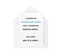 Cartes amusantes pour la fête des pères | Like I Choose My Nursing Homes Low Cost And In A Hurry Dad | pour lui papa | CBH638