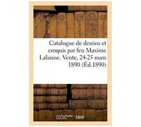 Catalogue De Dessins Et Croquis Au Fusain, Crayon Noir, Mine De Plomb, Plume, Eaux-Fortes