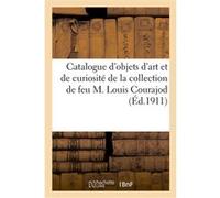 Catalogue d'objets d'art et de curiosité, plaquettes, statuettes et médailles Collectif (Auteur)