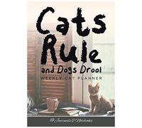 Cats Rule And Dogs Drool Weekly Cat Planner