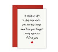 CENTRAL 23 Carte d'anniversaire romantique - If I Had My Life to Live Over Again - Carte douce et sentimentale pour lui, elle, mari, épouse, petit ami, petite amie, partenaire - Love Greetings - Livré