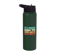 C'est bizarre d'avoir le même âge que les personnes âgées | Vintage Funny Stainless Steel Insulated Water Bottle