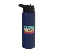 C'est bizarre d'avoir le même âge que les personnes âgées | Vintage Funny Stainless Steel Insulated Water Bottle