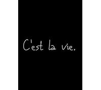 C'est la vie.: cahier A4 100 pages carnet de notes ligné, idée de cadeau original homme femme