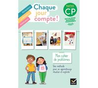 Chaque jour compte !, maths CP : mon cahier de problèmes : manipulation, schématisation, modélisation, nouveaux programmes 2025