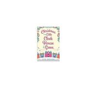 Christmas At The Little Clock House On The Green