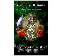Christmas Blessings: Readings For The Advent Season