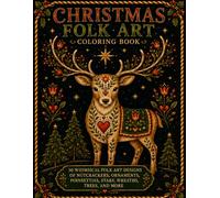 Christmas Folk Art Coloring Book: 30 Cozy Holiday Designs Featuring the Twelve Days of Christmas and Folk Art Illustrations