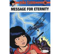 Cinebook Yoko Tsuno tome 10 - message for eternity