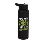 Citation amusante « They Yell Hole In One » Stainless Steel Insulated Water Bottle