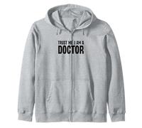 Citation Humoristique « Trust Me I'm a Doctor » Sweat à Capuche