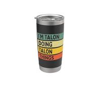 Citation personnalisée amusante I'm Talon Doing Talon Things Gobelet isotherme en acier inoxydable double paroi