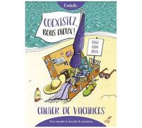 Coexistez, Bons Dieu ! - Le Cahier De Vacances