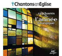 Collectif - Chantons en Église - 24 chants pour l'année liturgique