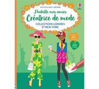 Collections Londres et New York - J'habille mes amies Créatrice de mode Fiona Watt (Auteur), Stella Baggott (Illustration), Antonia Miller (Illustration), Véronique Duran (Traduction)