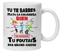 Collègue tasse | Mug Humour Collègue Tu te Barres Tasse Message Drôle Rigolo | Idée Cadeau Mug Humour pour Collègue | Travail Bureau Homme Femme pour Anniversaire Noël