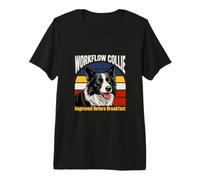 Collie de Flux de Travail amélioré Avant Le Petit déjeuner Humour Dog T-Shirt Haut de Gamme
