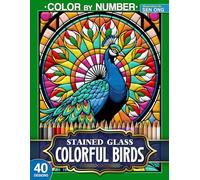 Colorful Birds Stained Glass Color by Number: 40 Vibrant Designs for Bird Lovers and Nature Enthusiasts