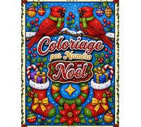 Coloriage par Numéro Noël: Livre de Coloriage de Noël Facile et Amusant pour Enfants et Adultes avec Dessins Festifs