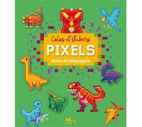 Colos et stickers pixels — Dinos et compagnie — Deux Coqs d'Or