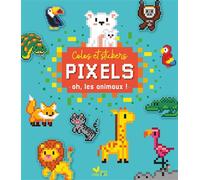 Colos pixels et stickers - oh, les animaux ! - Frédéric Kucia - Deux Coqs D'or - broché - Document jeunesse