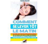 Comment Se Lever Tôt Le Matin: Le guide anti-procrastination du réveil