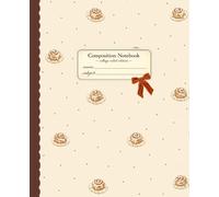 Composition Notebook: College-Ruled Interior | Writing Notebook for School, Work & Everyday Notes | Cozy Cinnamon Rolls - Mini Dots & Design | 120 Pages | 7.5" x 9.25"