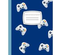 Composition Notebook Wide Ruled: Gaming/7.5" x 9.25"/100 lined pages